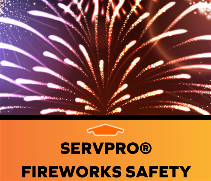 fireworks in the sky with SERVPRO logo and fireworks safety